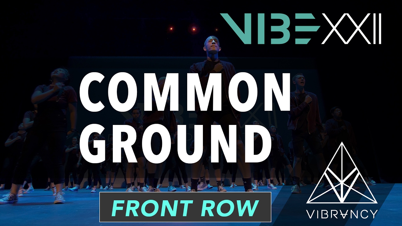 Common Ground | VIBE XXII 2017 [@VIBRVNCY Front Row 4K] #vibedancecomp hip hop definicion