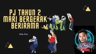 PJ Tahun 2 Mari Bergerak Berirama