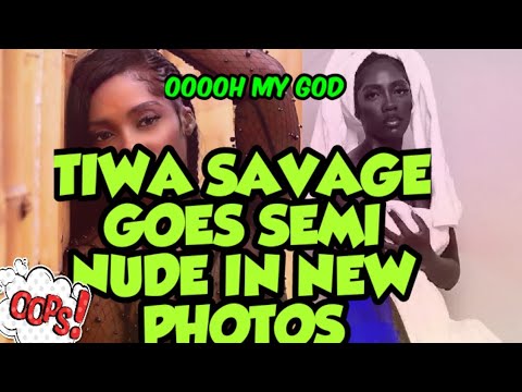 TIWA SAVAGE / NIGERIAN SINGER / TAKES SEMI NUDE PHOTOS #TIWASAVAGE