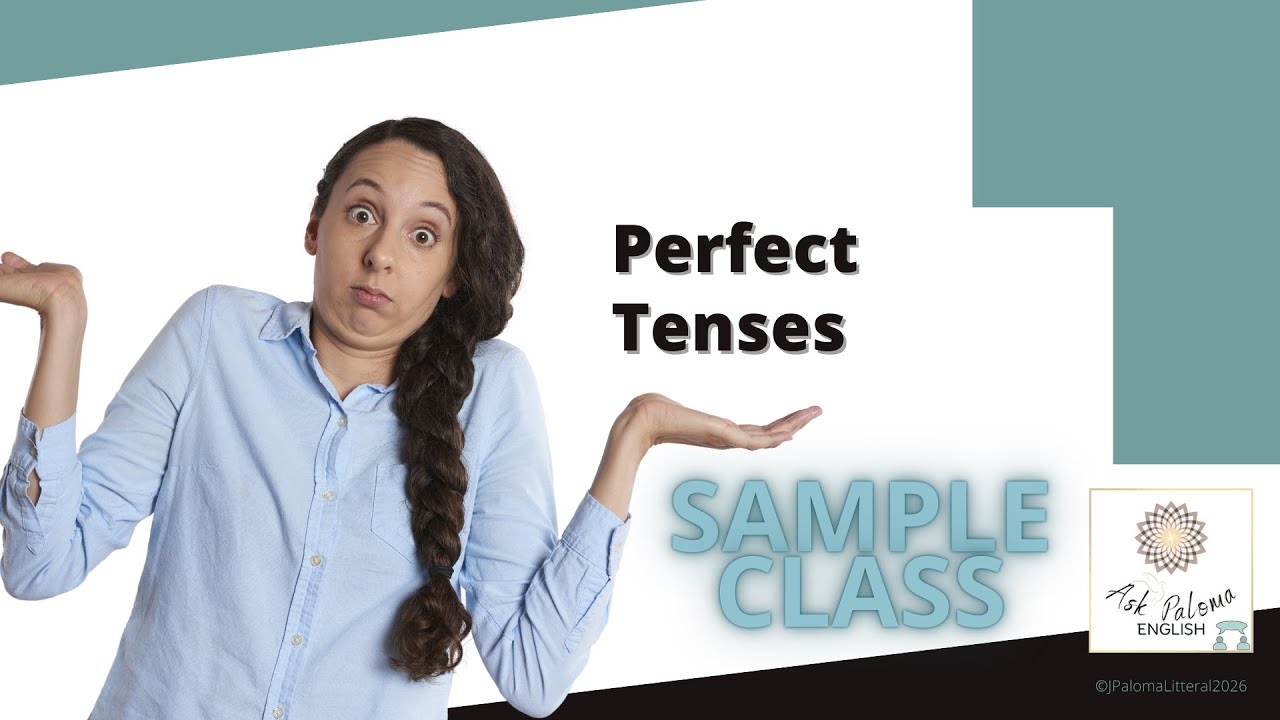 Perfect Tenses Sample Class