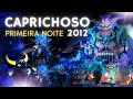 Festival Folclórico de Parintins 2012 🌠Boi Caprichoso 2012🌠 Primeira Noite