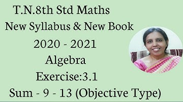 T.N.8th Std maths | Exercise:3.1  Sum ( 9 - 13 ) | Chapter - 3 | Algebra.