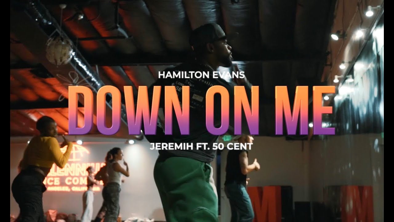 Jeremih - Down On Me ft. 50 Cent | Hamilton Evans Choreography