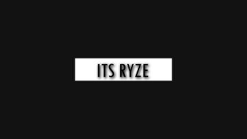 Its Ryze - Intro