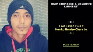 HUMKO HUMISE CHURA LO - MOHABBATEIN || KARAOKE DUET || No Vocal Cewek