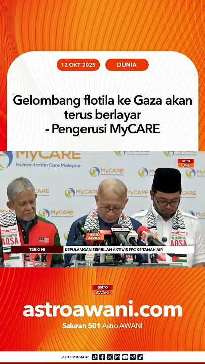 Gelombang flotila ke Gaza akan terus berlayar - Pengerusi MyCARE