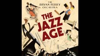 The Bryan Ferry Orchestra - I Thought (20&#39;s Jazz Version)