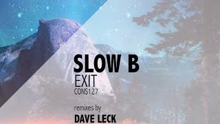Slow B - Exit (Dave Leck Remix)
