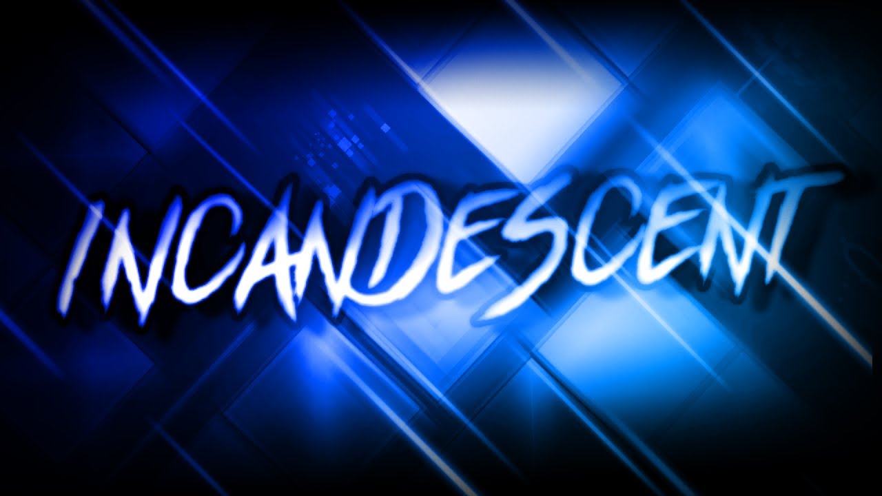 INCANDESCENT 100% [Extreme Demon] by Kapinapi & more | Geometry Dash 2.11