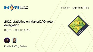 2022 statistics on MakerDAO voter delegation | Devcon Bogotá