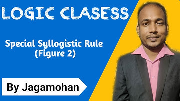 Special Syllogistic Rule (Figure 2) | Syllogism | Logic Classes | Jagamohan Prusty