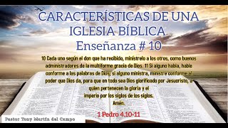 CDOA: SERIE, CARACTERÍSTICAS DE UNA IGLESIA BÍBLICA Enseñanza # 10