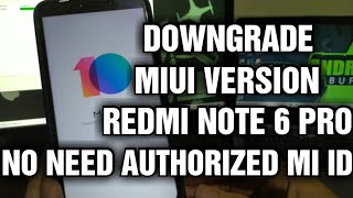 Cara Downgrade MIUI Redmi Note 6 Pro Non-UBL & No Authorized Mi ID