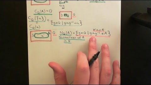 Centralizers and Normalizers Part 2
