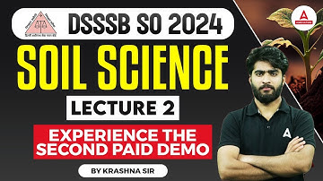 DSSSB SO 2024 Soil Science |  Lecture 2 | Experience the Second Paid Demo | By Krashna Sir
