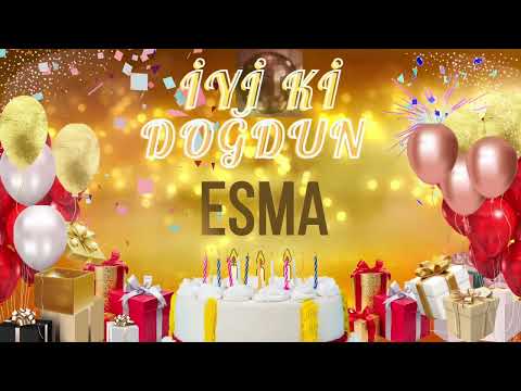 ESMA - Doğum Günün Kutlu Olsun Esma