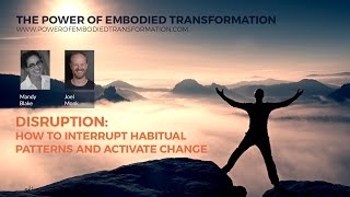 Disruption – How to interrupt habitual patterns and activate change