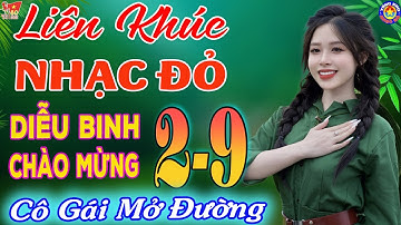 LK CÔ GÁI MỞ ĐƯỜNG,TÀU ANH QUA NÚI // Tuyển Chọn Những Ca Khúc NHẠC ĐỎ CÁCH MẠNG Remix Chào Mừng 2-9