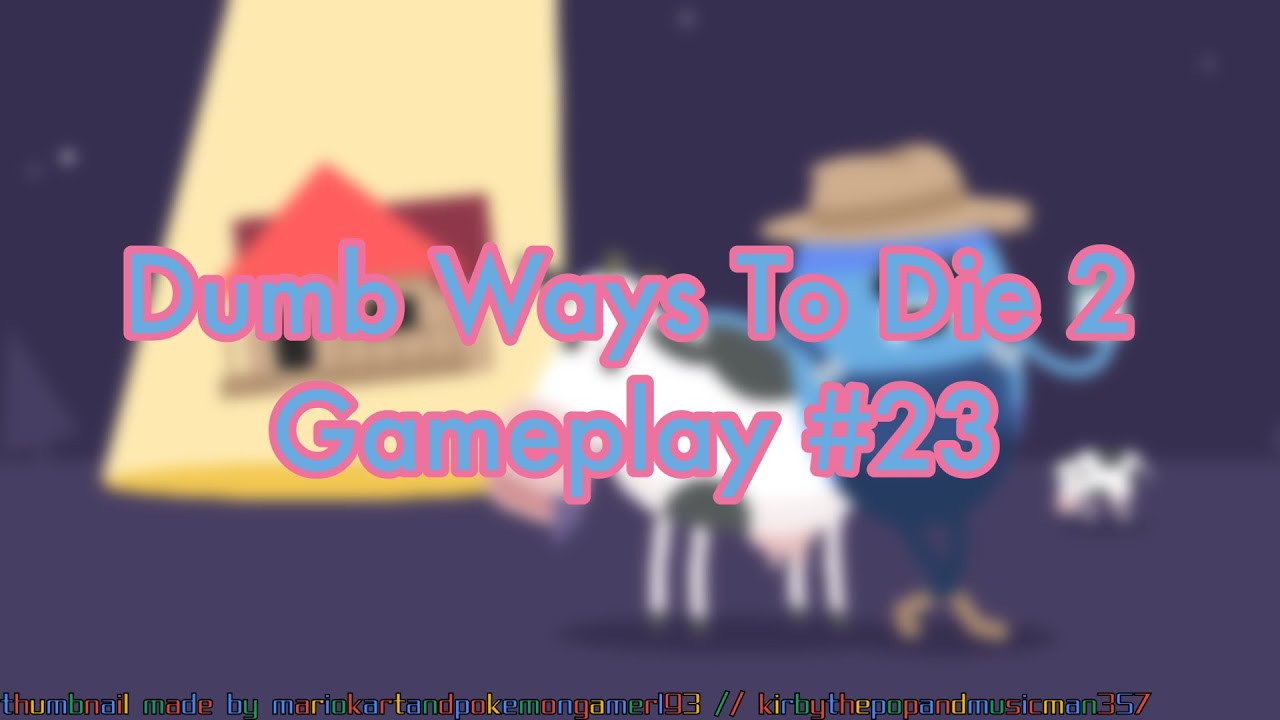 Dumb Ways To Die 2 Gameplay #23