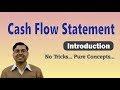 #1 Cash Flow Statement ~ Introduction and Basic Concept