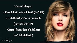 Taylor Swift - DELICATE (Lyrics)  - Durasi: 4:19. 