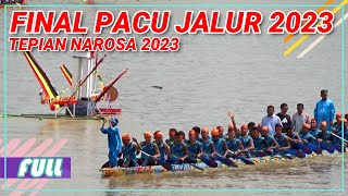 FULL FINAL PACU JALUR TELUK KUANTAN 2023