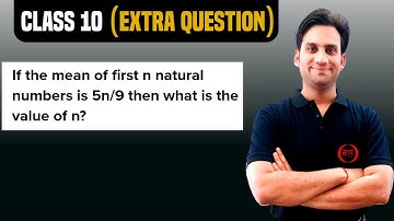If the mean of first n natural numbers is 5n/9, then what is the value of n ?