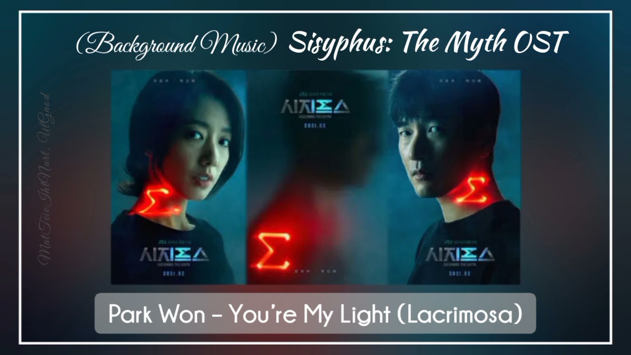 (Bgm) Sisyphus: The Myth OST || 04. Park Won – You’re My Light (Lacrimosa) || Lyrics / EngSub CC