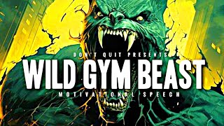 WILD GYM BEAST - 1 HOUR Motivational Speech Video | Gym Workout Motivation screenshot 4