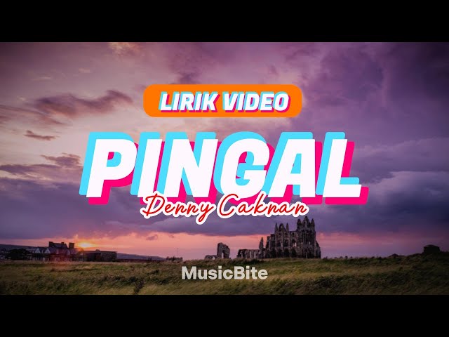 DENNY CAKNAN - PINGAL - DC MUSIK - Lirik Video Music Bite class=