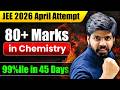 JEE 2026 : 80+ Marks in Chemistry ULTIMATE Strategy 🔥| JEE Mains April Attempt | eSaral