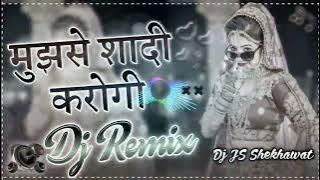 🌹DJ Annu 🌹 mujhse shaadi karogi Hindi song bass DJ remix 😘🌹