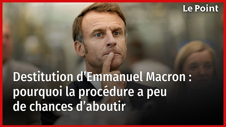 Destitution d’Emmanuel Macron : pourquoi la procédure a peu de chances d’aboutir