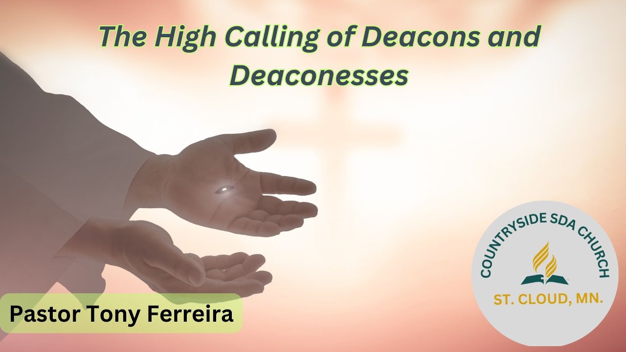 The High Calling of Deacons and Deaconesses - YouTube