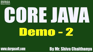 CORE JAVA tutorials || Demo - 2 || by Mr. Shiva Chaithanya On 22-12-2020 @7AM