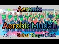 Aerobic mudah  full gobyos  aeromix adindaaerozumba