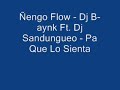 Ñengo Flow - Dj B-aynk Ft. Dj Sandungueo - Pa Que Lo Sienta