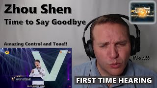 Classical Singer FIRST TIME HEARING  Zhou Shen | Time to Say Goodbye. His voice is amazing!!