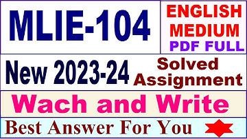 MLIE 104 solved assignment 2023-24 in English / mlie 104 solved assignment 2024 / ignou mlie 104
