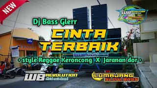 DJ CINTA TERBAIK ( Bass attitude ) • Style Reggae Keroncong X Jaranan dor • WB REVOLUTION