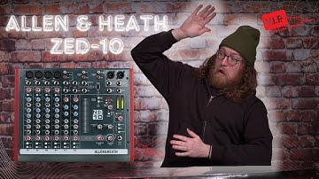 EVERYTHING You Need to Know About the Allen & Heath ZED-10 Mixer