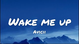 Avicii - Wake Me Up (lyrics)