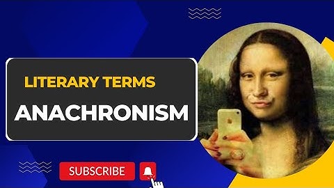 Anachronism || Literary Terms