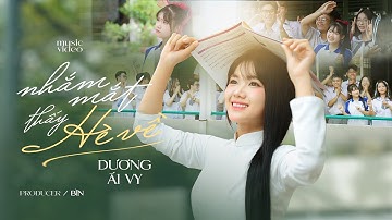 NHẮM MẮT THẤY HÈ VỀ | DƯƠNG ÁI VY x BÌN | MUSIC VIDEO - Tò tí te nhắm mắt thấy ve kêu...