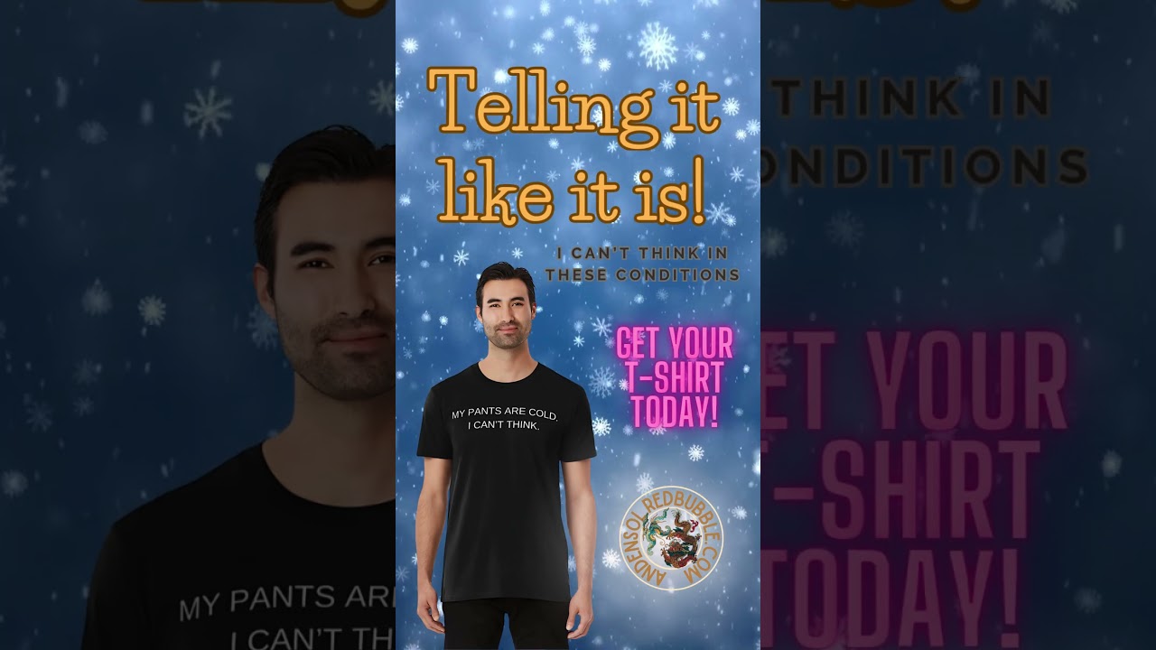 My Pants Are Cold Funny Quote Design 