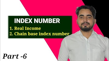 Index Number Part - 6| Real Income | Chain Base Index Number | FYBCom Mathematics sem -2 |