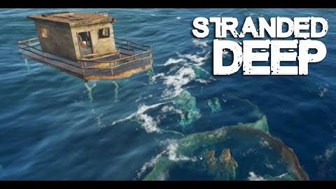 Fresh Water 101 | Stranded Deep (Part 5)