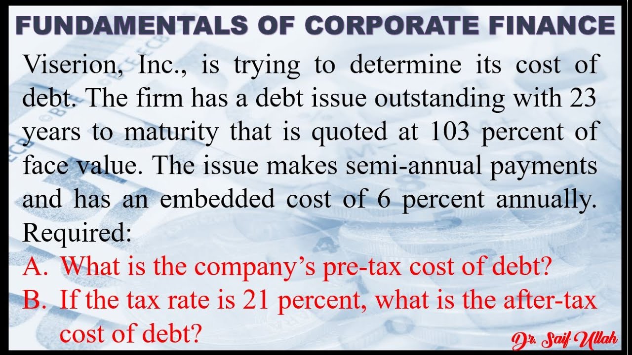 Viserion, Inc., is trying to determine its cost of debt. - YouTube