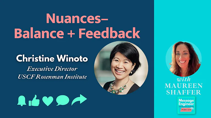 Nuances of Balance and Feedback with Christine Winoto, Executive Director, UCSF Rosenman Institute