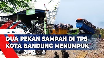 TPA Darurat Beroperasi, Kenapa Sampah di Bandung Masih Menumpuk?